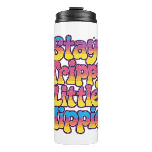 Vibrant Rainbow Stay Trippy Hippie Quote タンブラー (正面)
