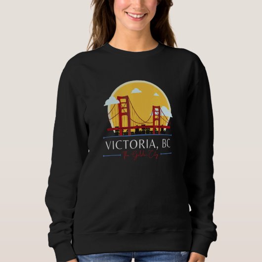 Victoria BC Golden Gate Bridge Bad Geography Humor スウェットシャツ (正面)