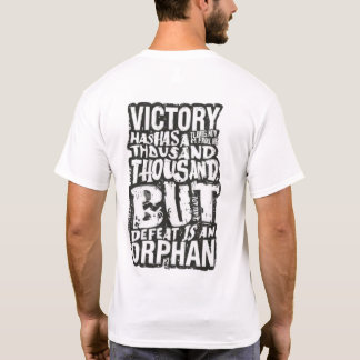 Victory Has a Thousand Fathers Quote -Motivational Tシャツ