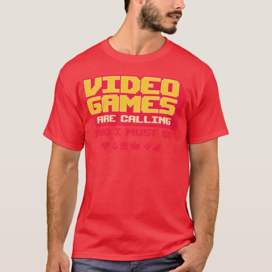 Video Games Are Calling And I Must Go friend boy Tシャツ (正面)