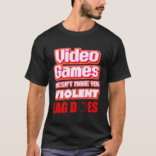 Video Games lag   gamer streamer Tシャツ (正面)
