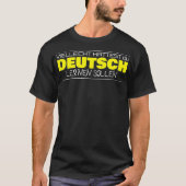 Vielleicht httest du Deutsch lernen sollen German Tシャツ (正面)