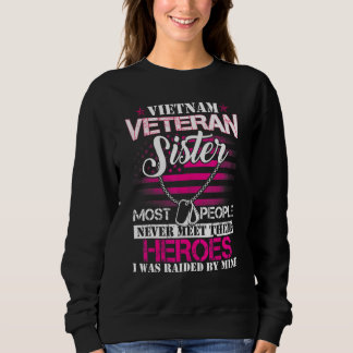 Vietnam Veteran Sister Raised By My Hero  Veteran  スウェットシャツ