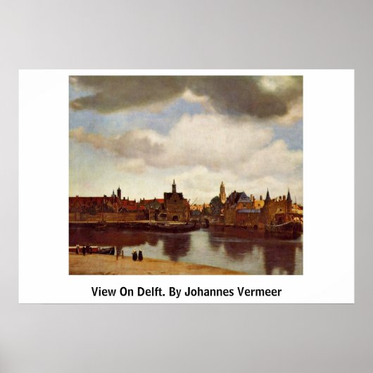 View On Delft. By Johannes Vermeer ポスター (正面)