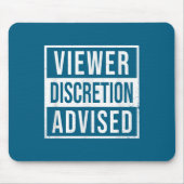 Viewer Discretion Advised マウスパッド (正面)