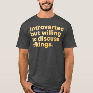 Viking Design Introverted but willing to discuss V Tシャツ