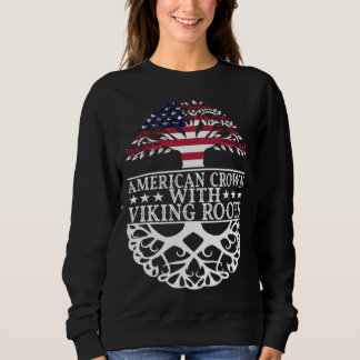 VIKING ROOTS AMERICAN CROWN  Nordic Viking Style スウェットシャツ