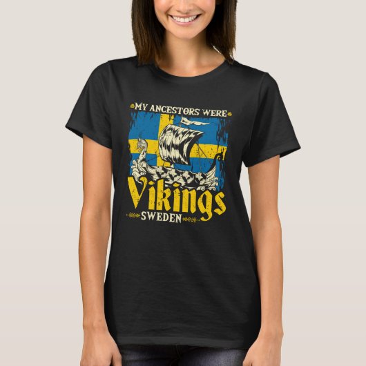 Vikings Sweden Ancestors Viking Ship Sverige Tシャツ (正面)