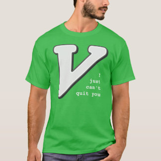 Vim: 私はTシャツどうしてもやめることができません Tシャツ