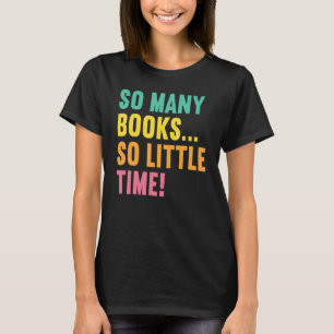 Vinの本に愛する時間が少ない多読くの本 Tシャツ