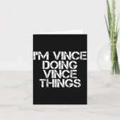 Vince Doing Vince Things Funny Birthday Name Gift カード (正面)
