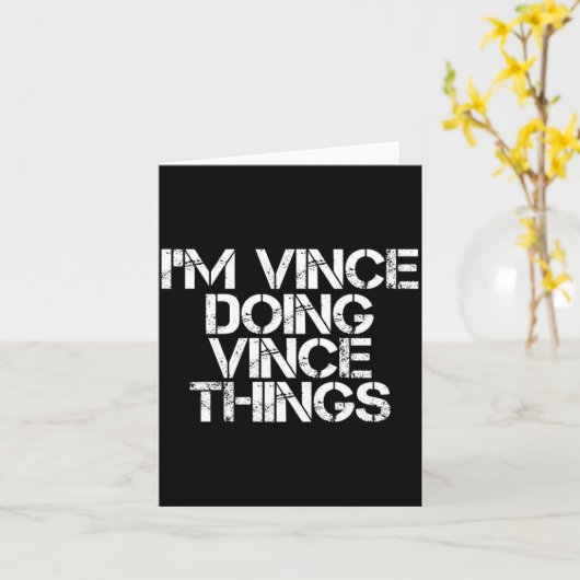 Vince Doing Vince Things Funny Birthday Name Gift カード (黄色い花)