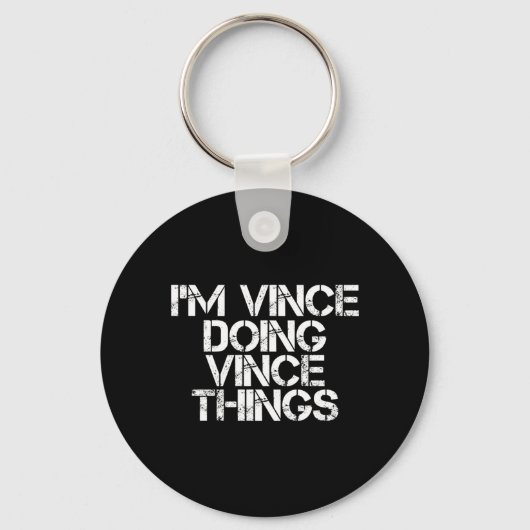 Vince Doing Vince Things Funny Birthday Name Gift キーホルダー (正面)