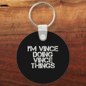 Vince Doing Vince Things Funny Birthday Name Gift キーホルダー (正面)