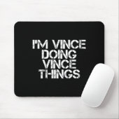 Vince Doing Vince Things Funny Birthday Name Gift マウスパッド (マウス)