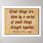 Vincent Van Gogh - Poster ポスター<br><div class="desc">Vincent Van Gogh - Poster- Great things are done by a series of small things brought together.  Vincent Van Gogh</div>