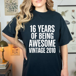 Vintage 16 Years Of Being Awesome 2010 Birthday Tシャツ