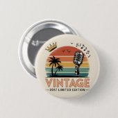  Vintage 2017 Limited Edition Men Women Birthday 缶バッジ (正面&裏面)