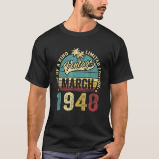 Vintage 74 Years Old March 1948 Decorations 74Th B Tシャツ