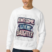 vintage cartoon charm , awesome like my daughter スウェットシャツ (正面)