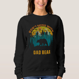 Vintage Don't Mess with Dad Bear Funny Fathers Day スウェットシャツ