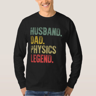 Vintage   Husband Dad Physics Legend Retro Tシャツ