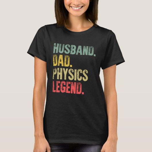 Vintage   Husband Dad Physics Legend Retro Tシャツ (正面)