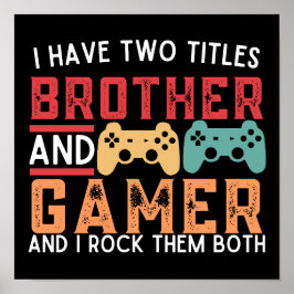 Vintage I Have Two Titles Brother And Gamer ポスター