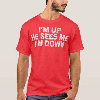 Vintage I'm Up He Sees Me I'm Down Motivation Insp Tシャツ