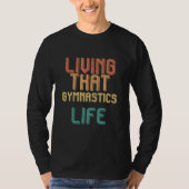 Vintage living that GYMNASTICS life Tシャツ (正面)