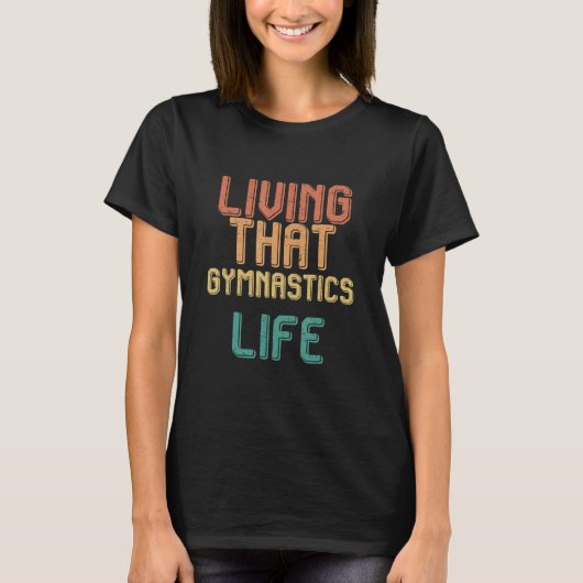 Vintage living that GYMNASTICS life Tシャツ (正面)