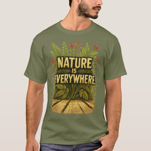 Vintage “Nature Is Everywhere” Botanical Quote Art Tシャツ (正面)