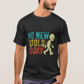 Vintage No New Tools Today  Tシャツ (正面)
