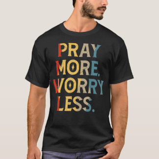 Vintage Pray More Worry Less Christian Religious C Tシャツ