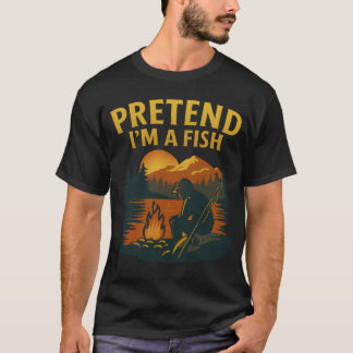Vintage Pretend I’m A Fish Funny Fishing fisherman Tシャツ