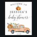 Vintage Pumpkin Truck Baby Shower Welcome Sign ポスター<br><div class="desc">Welcome your guests with this beautiful Welcome Sign! This design features a rustic pumpkin truck of Fall florals and pumpkins! Easily edit with your name and date!

See the entire Vintage Pumpkin Truck collection for more matching items!</div>