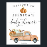 Vintage Pumpkin Truck Baby Shower Welcome Sign ポスター<br><div class="desc">Welcome your guests with this beautiful Welcome Sign! This design features a rustic pumpkin truck of Fall florals and pumpkins! Easily edit with your name and date!

See the entire Vintage Pumpkin Truck collection for more matching items!</div>