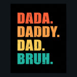 Vintage Retro Father's Day Outfit Dada Daddy Dad ポスター<br><div class="desc">Vintage Retro Father's Day Outfit Dada Daddy Dad Bruh Gift. Perfect gift for your dad,  mom,  papa,  men,  women,  friend and family members on Thanksgiving Day,  Christmas Day,  Mothers Day,  Fathers Day,  4th of July,  1776 Independent day,  Veterans Day,  Halloween Day,  Patrick's Day</div>