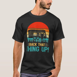 Vintage Retro Men Women Back That Thing Up Camping Tシャツ