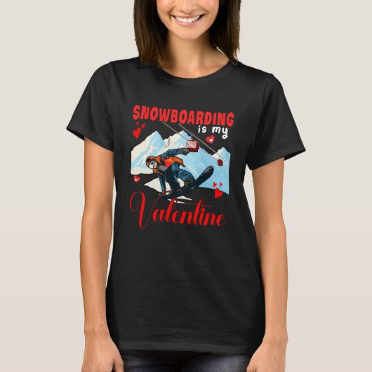 Vintage Snowboarding Is My Valentine Cute Costume  Tシャツ (正面)