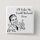Vintage Tariff Refund Check 缶バッジ (正面)