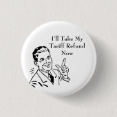 Vintage Tariff Refund Check 缶バッジ (正面)