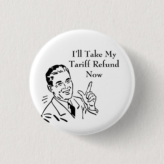 Vintage Tariff Refund Check 缶バッジ (正面)