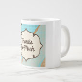 Vintage Turquoise — Thanks So Much Jumbo Mug ジャンボコーヒーマグカップ (正面右)