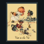 Vintage Veterinarian Visit to the Vet Pet ポスター<br><div class="desc">Vintage Veterinary Medical Poster with small town doctor treating cats,  dogs,  puppies,  kittens and other assorted furry animals. Perfect for home,  office,  clinic or animal shelter.</div>