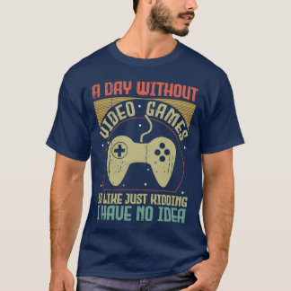 Vintage Video Game Lover Gamer Day Without Gaming Tシャツ