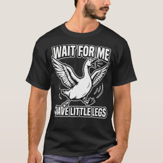 Vintage Wait For Me I Have Little Legs Tシャツ