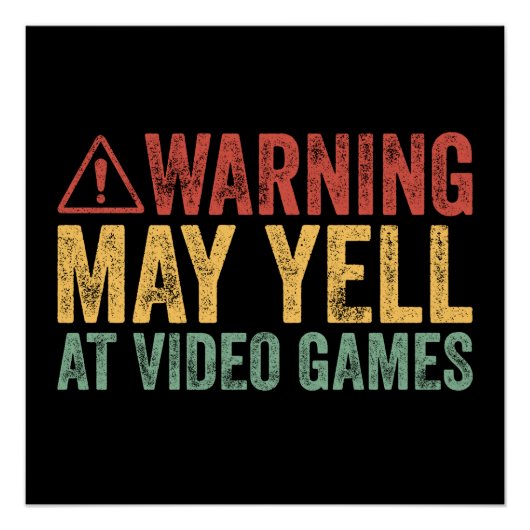 Vintage Warning May Yell At Video Games ポスター (正面)