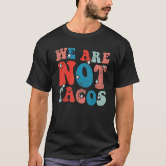 Vintage We Are Not Tacos Groovy Colorful Tシャツ