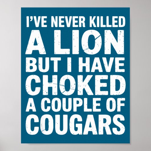 Vintage Wildlife Lover Cougar Choking Funny Quote ポスター (正面)